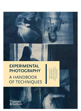 【预售】摄影实验 Experimental Photography: A Handbook of Techniques 英文进口原版摄影技法图书Luca Bendandi and Marco Ant