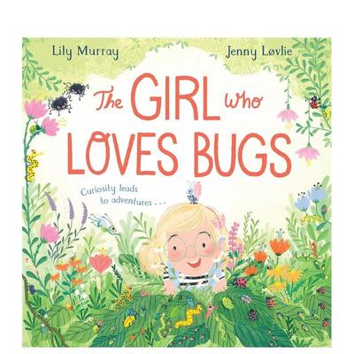 【预售】喜欢虫子的女孩The Girl Who Loves Bugs英文进口原版图书儿童绘本Lily Murray  Jenny Lovlie3-6岁