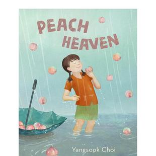 预售 Choi6 桃子天堂Peach 图书儿童绘本Yangsook 9岁 Heaven英文进口原版