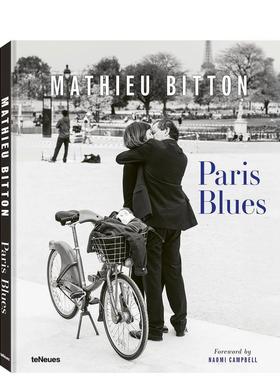 【预售】巴黎蓝调 Mathieu Bitton Paris Blues英文进口原版摄影作品集外文艺术图书Mathieu Bitton|Naomi Campbell
