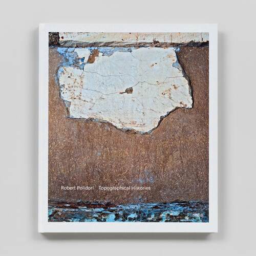 罗伯特·波利多利：地形史 Robert Polidori: Topographical Histories 英文进口原版摄影作品集外文图书
