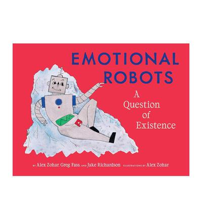 【现货】 Emotional Robots，情绪丰富的机器人 英文原版图书籍进口正版 故事漫画Alex Zohar   Greg Fass
