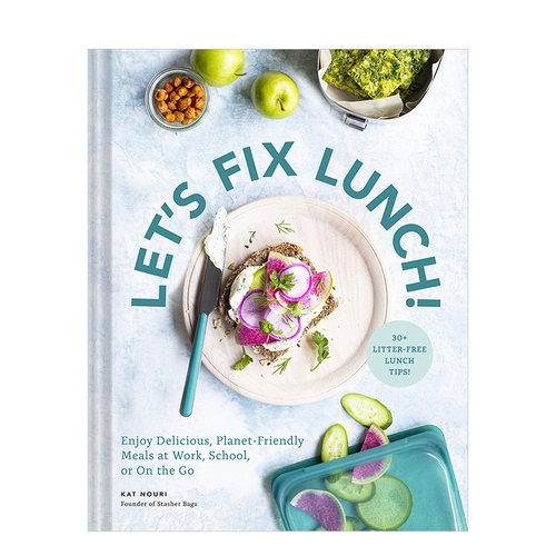 【现货】Let's Fix Lunch!: Enjoy Delicious 健康轻食午餐 环保厨房品牌 Stasher 英文原版图书籍进口正版 餐饮食谱 Kat Nouri