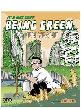 【预售】绿色生活不易 It's Not Easy Being Green 英文进口原版建筑设计图书 Ken Yeang Tuck Leong ORO Editions
