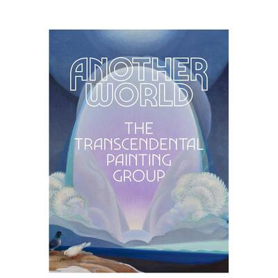 【预售】Another World 另一个世界：The Transcendental Painting Group (TPG) 英文原版图书籍进口正版 Michael Duncan 艺术