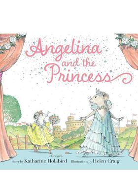 【预售】安吉丽娜与公主 【Angelina Ballerina】Angelina and the Princess 英文进口原版儿童绘本图书Katharine Holabird and H