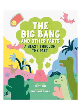 【预售】大爆炸和其他放屁The Big Bang and Other Farts: A Blast Through the Past英文进口原版图书儿童绘本Daisy Bird  Maria