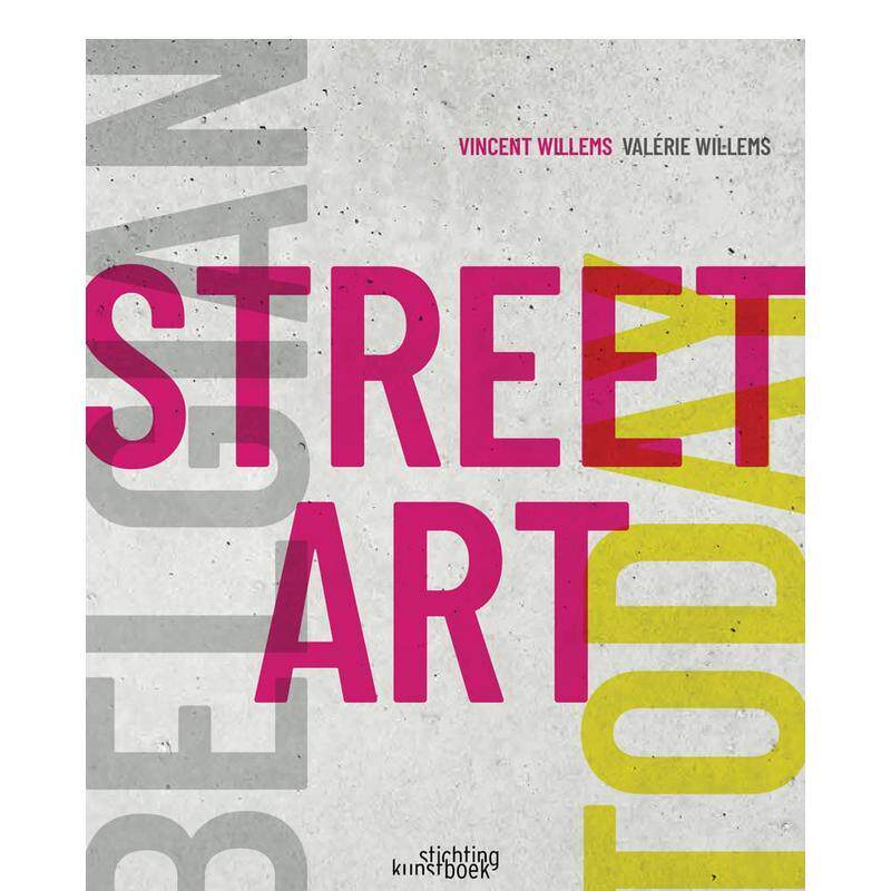【现货】今日比利时街头艺术 Belgian Street art Today 英文进口原版艺术画册画集Stichting Kunstboek