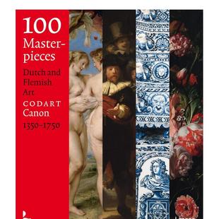 1750年荷兰和佛兰德艺术 英文艺术画册画集C 原版 Flemish 预售 100件杰作：1350 Art Masterpieces 100 1750 Dutch 1350 and