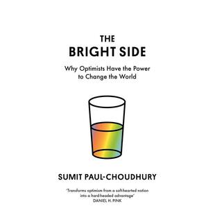 心灵励志图书Sumit Choudhury外文 一面：为何乐观主义者拥有改变世界 Bright Side The 光明 力量 Paul 英文进口原版 预售