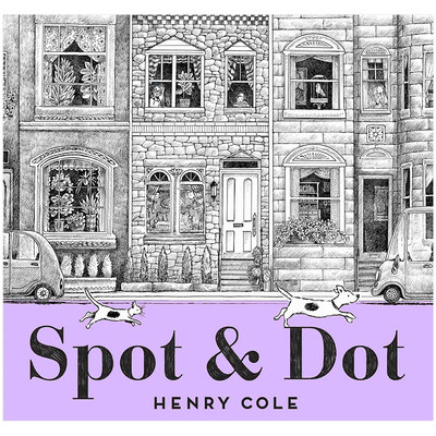 【预售】Spot & Dot，斑点猫和波点狗 Henry Cole 英文原版艺术绘本 铅绘画风