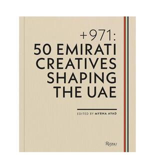【预售】+971：塑造阿联酋的50位创意人 + 971: 50 Emirati Creatives Shaping the UAE 英文进口原版艺术画册画集外文图书Edited