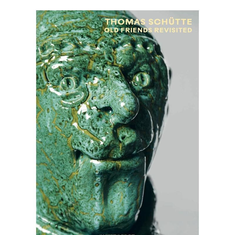 【现货】托马斯-舒特 重访旧友Thomas SchÜtte: Old Friends Revisited 英文进口原版艺术画册画集正版图书籍 Eric de Chassey