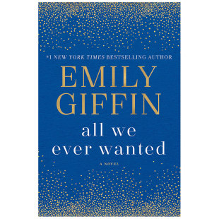 【现货】All We Ever Wanted 我们曾经想要的一切 Emily Giffin 英文原版图书籍进口正版 文学