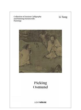 【预售】中国古代书画手卷·绘画-李唐《采薇图》 Li Tang: Picking Osmund英文进口原版艺术画册画集外文图书Cheryl Wong