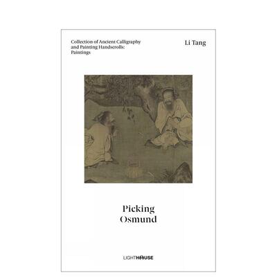 【预售】中国古代书画手卷·绘画-李唐《采薇图》 Li Tang: Picking Osmund英文进口原版艺术画册画集外文图书Cheryl Wong
