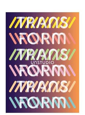 【预售】UNStudio Transform，UNStudio建筑师事务所：蜕变 英文原版图书籍进口正版 UNStudio 建筑师/工作室