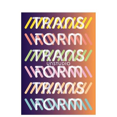 【预售】UNStudio Transform，UNStudio建筑师事务所：蜕变 英文原版图书籍进口正版 UNStudio 建筑师/工作室