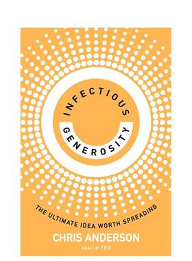 【预售】富有感染力的慷慨 Infectious Generosity “比尔盖茨夏季书单”“TED Talks策展人”英文进口原版心灵励志图书外文Chris