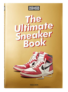 【预售】[TASCHEN出版] Sneaker Freaker. The Ultimate Sneaker Book 运动鞋终极收藏之书 英文原版图书籍进口正版 Simon Wood