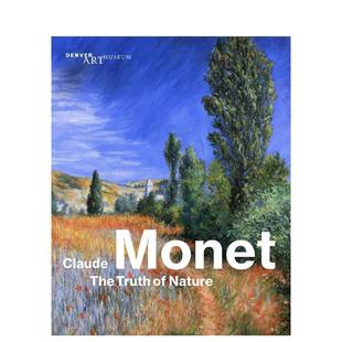 【预售】Claude Monet: The Truth of Nature 克劳德·莫奈:自然的真像 英文原版图书籍进口正版 外国美术艺术画册-19世纪