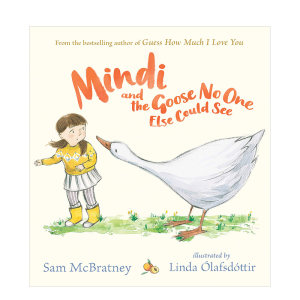 【现货】Mindi and the Goose No One Else Could See，【Sam McBratney】明蒂和那只别人都看不见的鹅儿童绘本英文原版进口正版