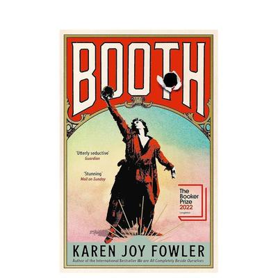 【预售】Booth: Longlisted for the Booker Prize 2022，布斯 英文原版图书籍进口正版 Karen Joy Fowler 文学小说