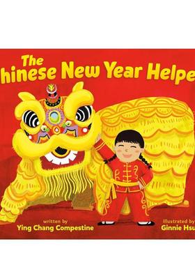【预售】春节小帮手The Chinese New Year Helper英文进口原版儿童绘本图书3-6岁Ying Chang Compestine节日庆典