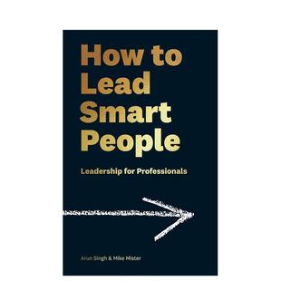 【预售】如何领导聪明人:专业人士的领导力指南 How to Lead Smart People: Leadership for Professionals英文进口原版商业行销