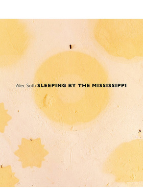【预售】英文原版进口正版 Sleeping by the Mississippi 摄影集 Alec Soth 阿勒克索思 索思摄影作品集 眠于密西西比 埃里克 索斯