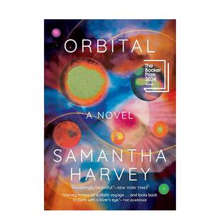 【预售】【2024布克奖得主】轨道（美版平装） Orbital 英文进口原版文学小说Samantha Harvey 外文正版图书