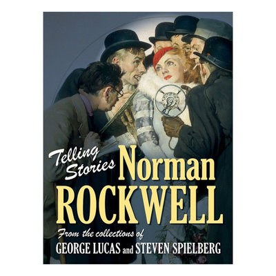 【现货】Telling Stories: Norman Rockwell 讲述故事:诺曼·洛克威尔选自乔治·卢卡斯和史蒂文·斯皮尔伯 英文原版进口正版