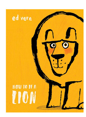 【现货】如何成为狮子How to Be a Lion 插画家Ed Vere 精装英文原版儿童绘本