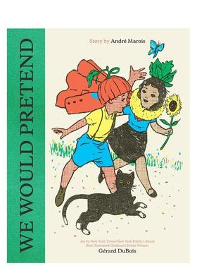【现货】角色扮演We Would Pretend 英文进口原版图书儿童绘本Gérard Du Bois3-6岁