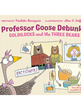 【现货】【Prof Goose】Debunks Goldilocks，【鹅教授】金发女郎和三只熊 英文原版图书籍进口正版 Paulette Bourgeois