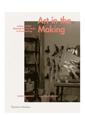 【现货】Art in the Making: Artists and Their Materials from the Studio to Crowdsourcing，艺术的制作：从工作室到众包  英