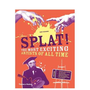 ：有史以来最令人激动 6岁艺术 儿童图书3 Artists 现货 长条木板 The 艺术家Splat Time?英文进口原版 Most All Exciting