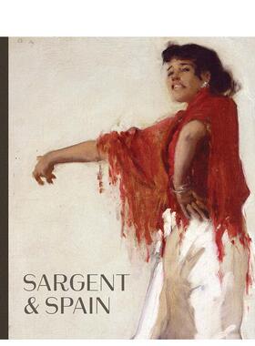 【现货】萨金特与西班牙Sargent and Spain英文进口原版艺术画册画集外文图书Sarah Cash  Elaine Kilmurray and Richard Ormond
