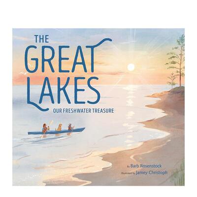 【预售】五大湖The Great Lakes英文进口原版儿童故事图书ROSENSTOCK  BARB6-9岁