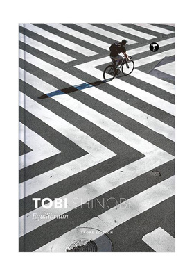 【现货】 Tobi Shinobi: Equilibrium，托比·希诺比:平衡 英文原版图书籍进口正版 艺术摄影-人文景观