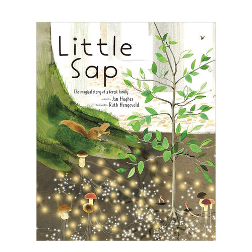 【现货】Little Sap: The Magical Story of a Forest Family，小萨:一个森林家庭的神奇故事 儿童故事绘本 英文原版图书籍进口正