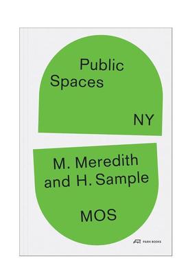 【预售】纽约公共空间图鉴 Public Spaces， NY 英文进口原版城市规划图书Michael Meredith|Hilary Sample