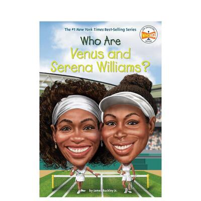 【预售】谁是维纳斯·威廉姆斯和塞雷娜·威廉姆斯WHO ARE VENUS+SERENA WILLIAMS英文进口原版儿童图书章节书9-12岁BUCKLEY  JAM