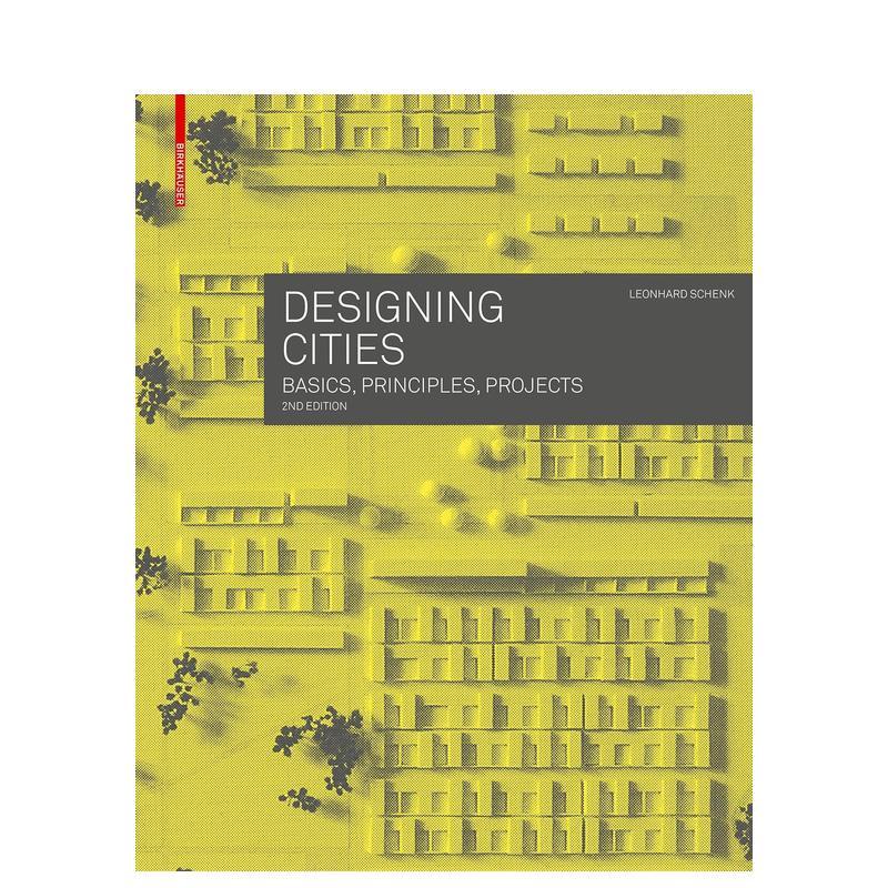 【预售】设计城市：基础知识、原则、项目 Designing Cities: Basics， Principles， Projects 英文进口原版城市规划设计图书Leo