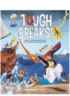 【预售】艰难的挫折：难以置信的不幸和战胜不幸的人的故事 Tough Breaks 英文进口原版儿童故事图书Altea Villa|Andrea Castella