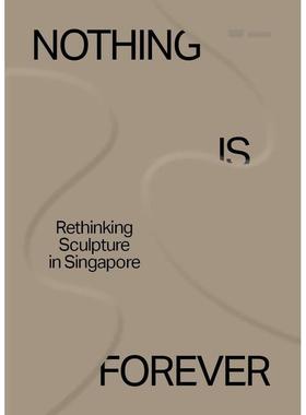 【预售】Nothing is Forever 无甚永恒：对新加坡雕塑的反思 英文原版图书籍进口正版 Seng Yu Jin 工业产品设计