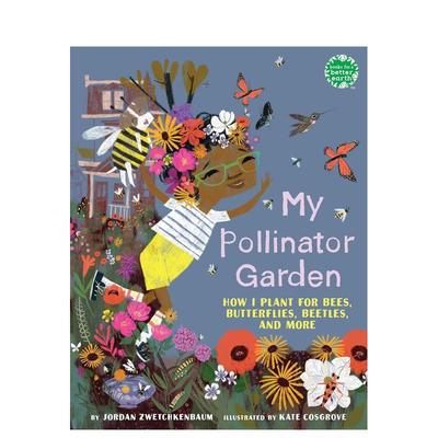 【预售】我的传粉者花园：我如何为蜜蜂、蝴蝶、甲虫等种植 My Pollinator Garden英文进口原版儿童绘本图书Holiday House生态环保