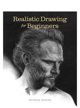 【预售】写实绘画初学者指南Realistic Drawing for Beginners英文进口原版艺术画册画集外文图书Matheus Macedo Rocky Nook