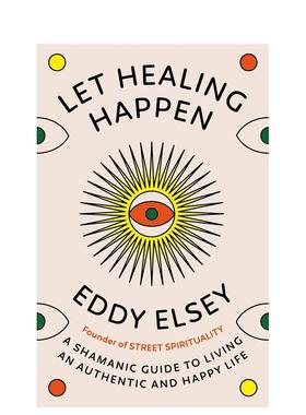 【预售】让治愈发生 Let Healing Happen英文进口原版心灵励志图书Eddy Elsey