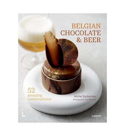 【现货】比利时巧克力与啤酒：52种味觉奇遇 Belgian Chocolate & Beer 英文进口原版餐饮生活美食图书Michel Eyckerman